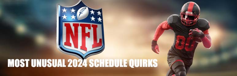 Unpacking the NFL Most Unusual 2024 Schedule Quirks