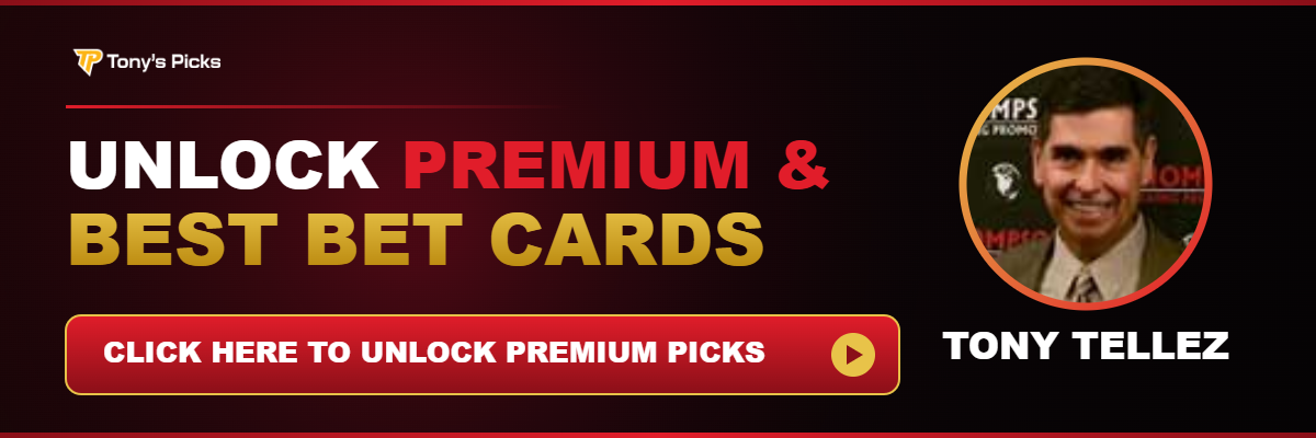 Unlock Tony Tellez's Premium & Best Bet Cards
