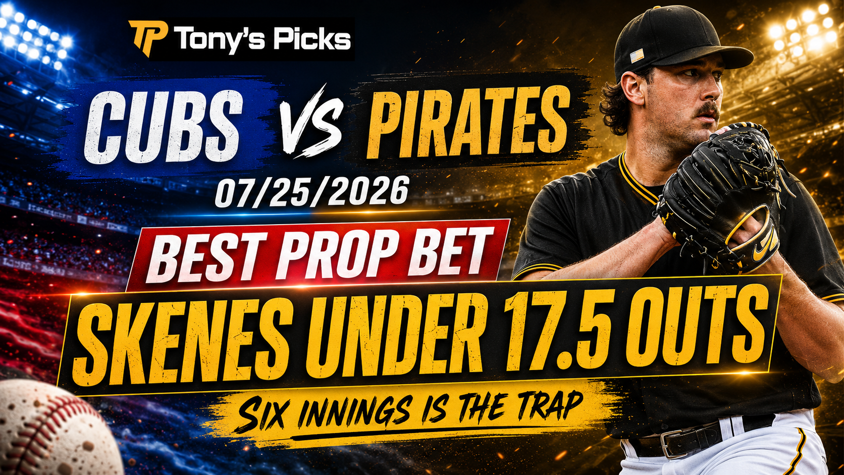 Chicago Cubs vs Pittsburgh Pirates Prop Picks 07/25/2026 | Six Innings Is the Trap featured image